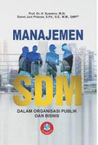 Image of Manajemen Sumber Daya Manusia : Dalam Organisasi Publik dan Bisnis