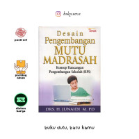 Image of Desain Pengembangan Mutu Madrasah : Konsep Rancangan Pengembangan Sekolah (RPS)