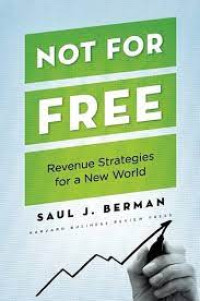 Image of NOT FOR FREE: Revenue Strategies For A New World