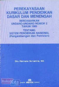 Image of PEREKAYASAAN KURIKULUM PENDIDIKAN DASAR DAN MENENGAH BERDASARKAN UU NO. 2 TH 1989 TENTANG SISITEM PENDIDIKAN NASIONAL