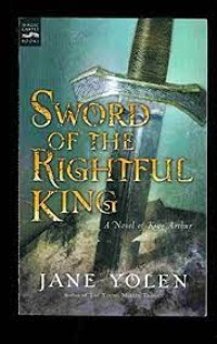 Image of Sword of The Rightful King : A Novel of King Arthur
