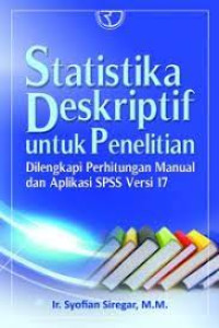 Image of Statistika Deskriptif Untuk Penelitian : Dilengkapi Perhitungan Manual dan Aplikasi SPSS Versi 17